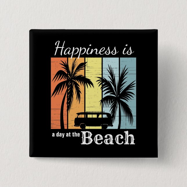 Summer Vacation Happiness is a Day at the Beach 15 Cm Square Badge (Front)