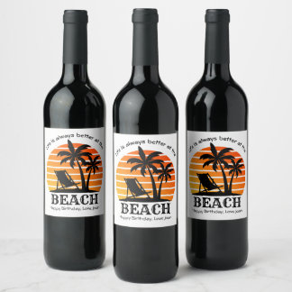 Summer Vacation Life is Always Better at the Beach Wine Label