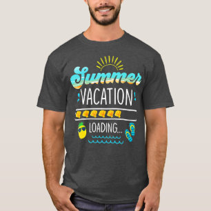 Summer Vacation Loading Last Day Of School eacher T-Shirt