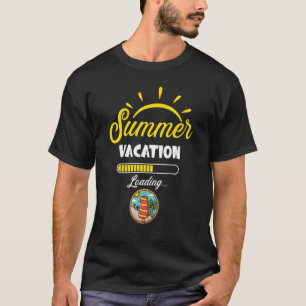 Summer Vacation Loading Last Day Of School Teacher T-Shirt