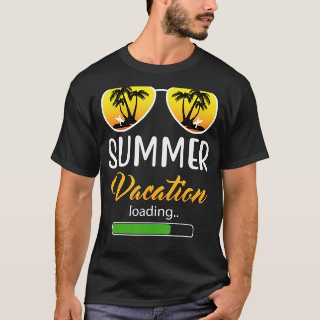Summer Vacation Loading Teacher Last Day Of School T-Shirt (Front)