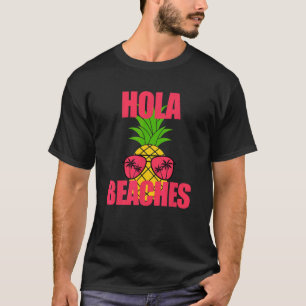Summer Vacay Beach Sun Glasses Cruise Hola Beaches T-Shirt