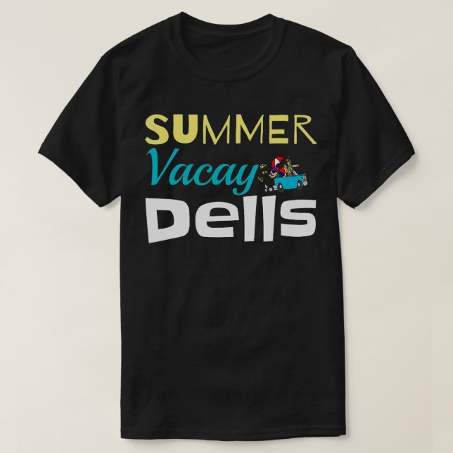 Summer Vacay Dells Wisconsin Dells Vacation  T-Shirt (Design Front)