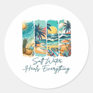 Summer Vibes Beach Vacation Salt Water Heals Every Classic Round Sticker