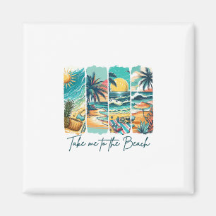 Summer Vibes Beach Vacation Summertime Takes Me To Magnet