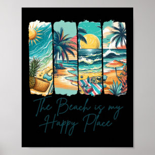 Summer Vibes Beach Vacation The Beach Is My Happy Poster