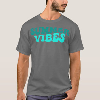 Summer Vibes Fun Summer Beach Sand Surf Quote T-Shirt