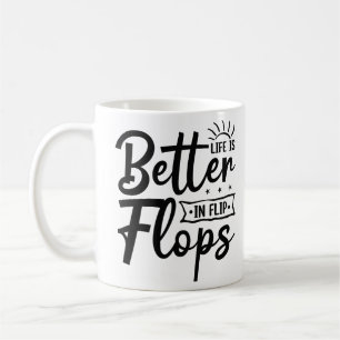 Summer Vibes Life is Better in Flip Flops Coffee Mug