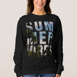 Summer Vibes Positive Vacation On Summer Sweatshirt