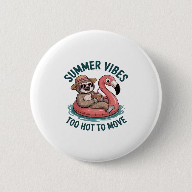Summer Vibes Sloth Funny Lazy Float 6 Cm Round Badge (Front)