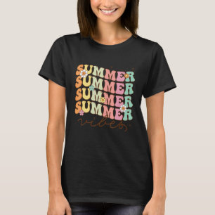 Summer Vibes Summer Vacation Teacher Women Kids He T-Shirt