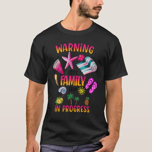 Summer Warning Family Trip In Progress 2022 Family T-Shirt (Front)