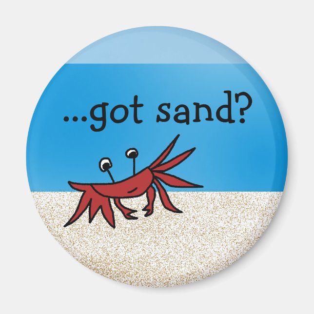 summerbeach, ...got sand? magnet (Front)