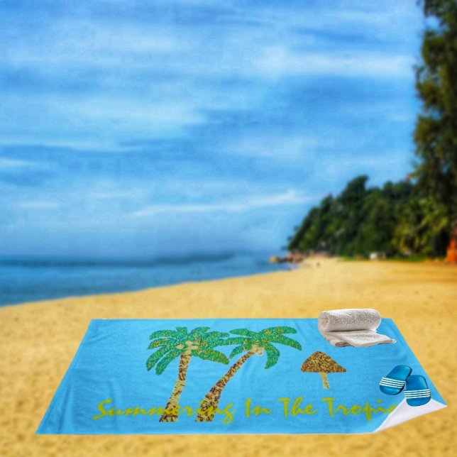 Summering In The Tropics Beach Towel (You can easily visualize, summering in the Tropics, with this colorful, beach towel design!)