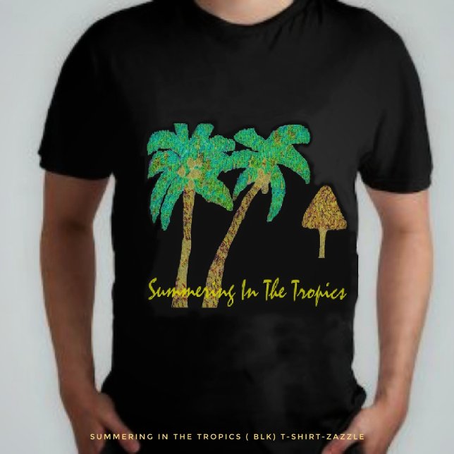 Summering In The Tropics T-Shirt (Creator Uploaded)