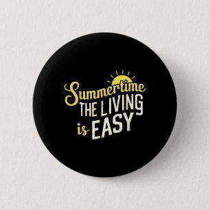 Summertime The Living Is Easy Fun Summer 6 Cm Round Badge