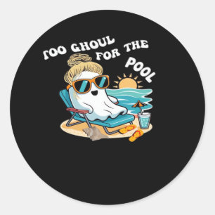 Summerween Too Ghoul For The Halloween Ghost Overs Classic Round Sticker