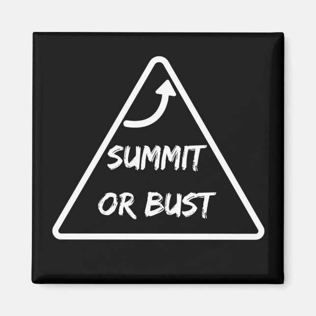 "Summit or Bust" Magnet (Front)