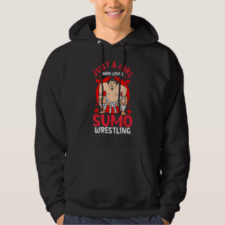 Sumo Wrestler Japanese Just A Girl Who Loves Sumo  Hoodie