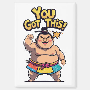Sumo wrestler with the motivation "You Got This!" Magnet