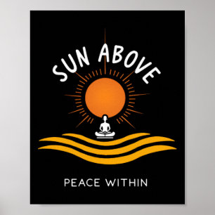 Sun Above Peace Within Yoga Calm _1  Poster