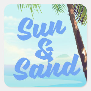 Sun and Sand inspirational quote cartoon poster la Square Sticker