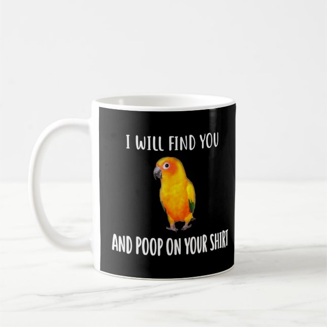 Sun Conure I Will Find You  Coffee Mug (Left)