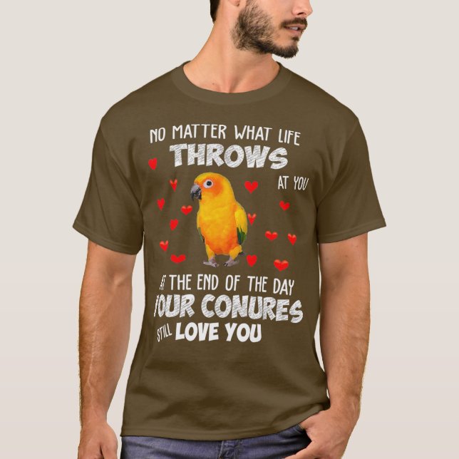 Sun Conure Shirt Your Conure Parrot Bird Still (Front)