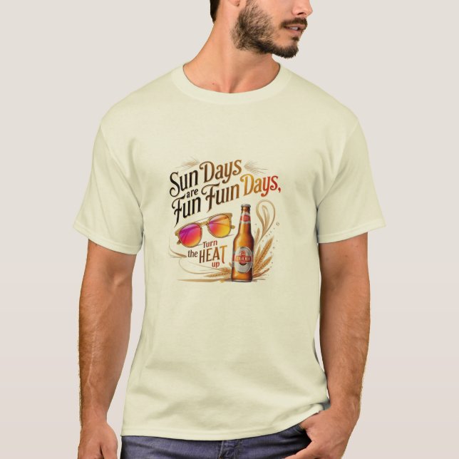 sun Days + Cold Beer = Fun on Fire T-Shirt (Front)