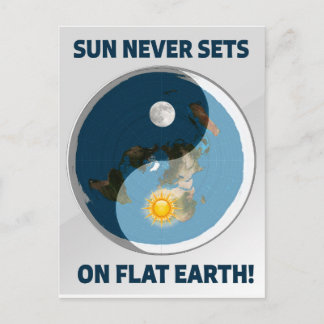 Sun Never Sets on Flat Earth! Postcard