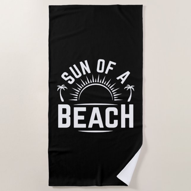 Sun Of A Beach Beach Towel (Front)