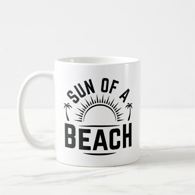 Sun Of A Beach Coffee Mug (Left)