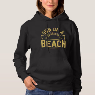 Sun Of A Beach Hoodie