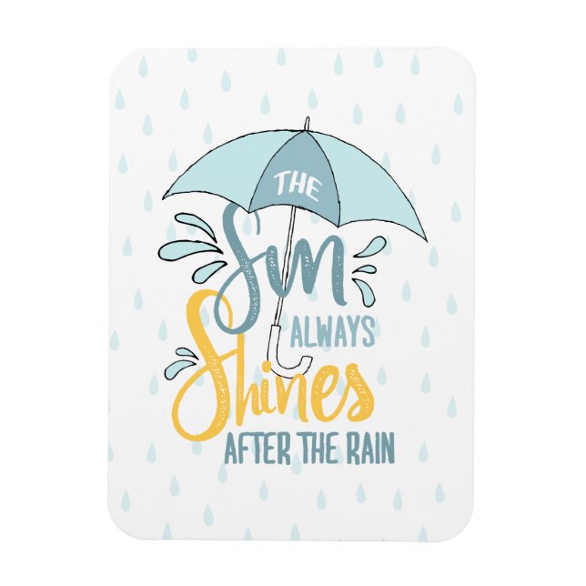 Sun Quotes Rain Quotes Positive Outcome Quotes Magnet (Vertical)