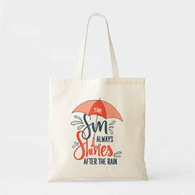 Sun Quotes Rain Quotes Positive Outcome Quotes Tote Bag (Front)