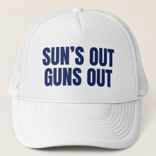 Sun’s Out Guns Out Trucker Hat