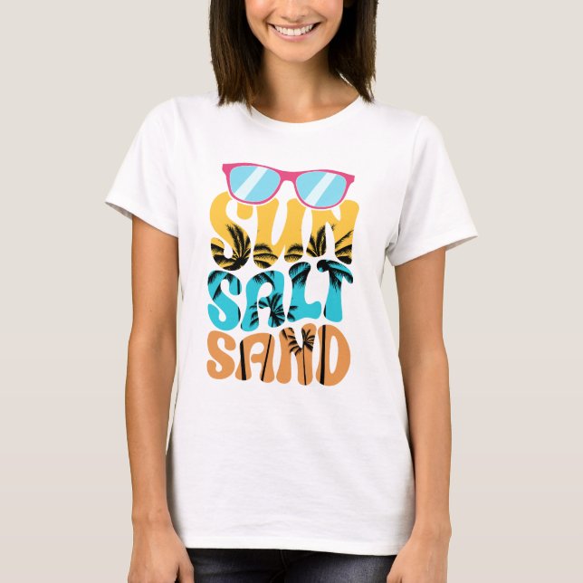 Sun salt sand beach summer  T-Shirt (Front)