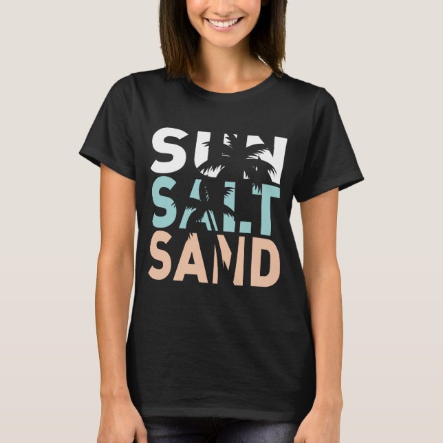 sun salt sand, Beach tee, summer T-Shirt (Front)