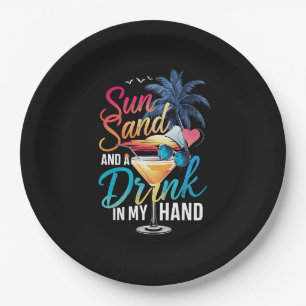 Sun Sand and a Drink In My Hand Beach Cruise  Paper Plate