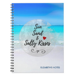 Sun Sand and Salty Kisses Tropical Beach Notebook
