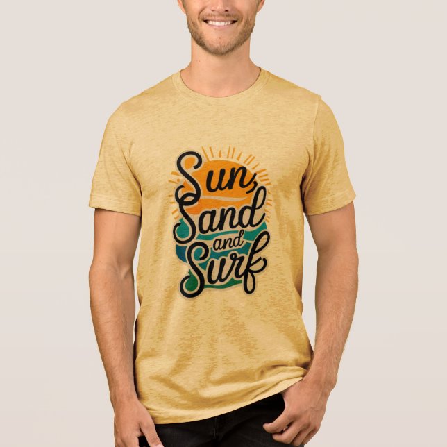 Sun Sand and Surf Tri-Blend Shirt (Front)