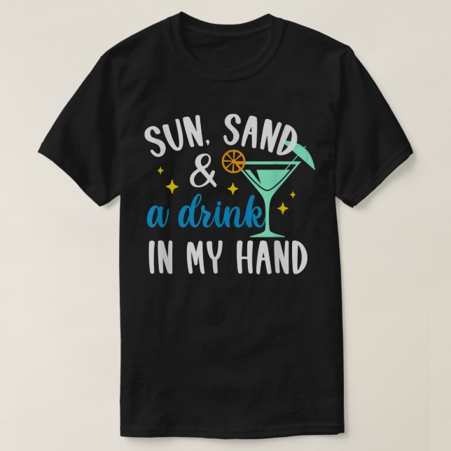 Sun Sand & Drink In My Hand Bridesmaid Beach Bache T-Shirt (Design Front)