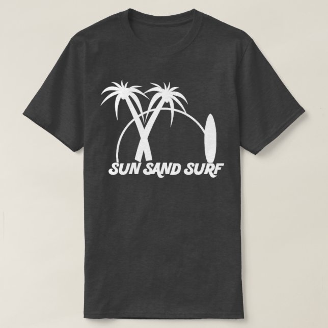 Sun Sand Surf  T-Shirt (Design Front)