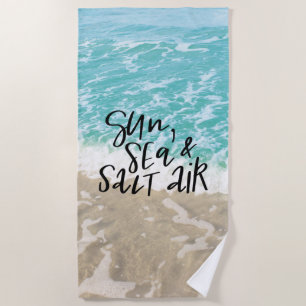 Sun, Sea And Salt Air Beach Towel