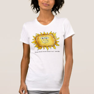 Sun Shines In Us Quote T-Shirt
