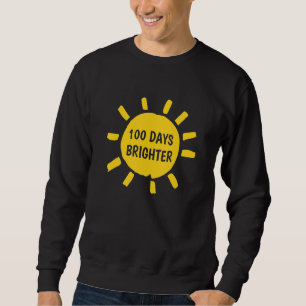 Sun Sunshine 100 Days Brighter 100 Days Of School Sweatshirt