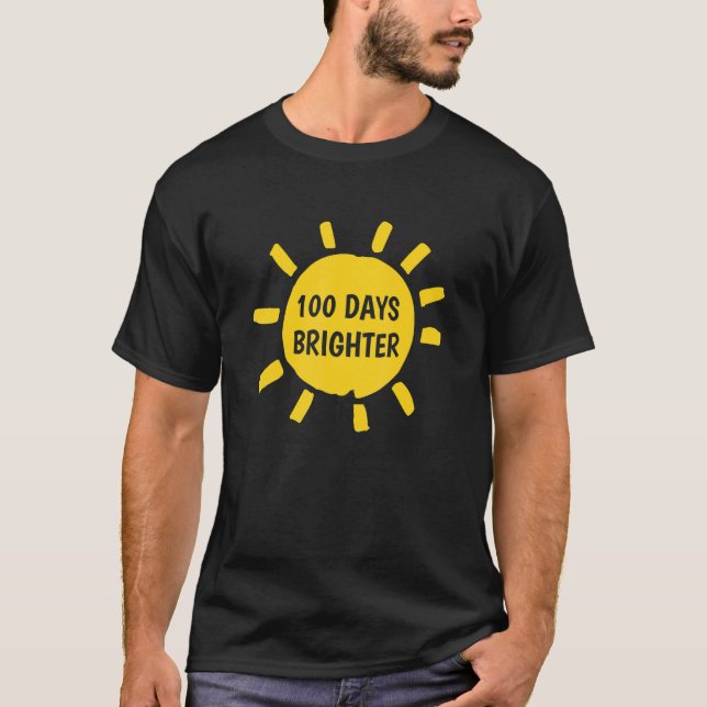Sun Sunshine 100 Days Brighter 100 Days Of School T-Shirt (Front)