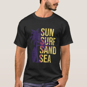Sun Surf Sand Sea T-Shirt