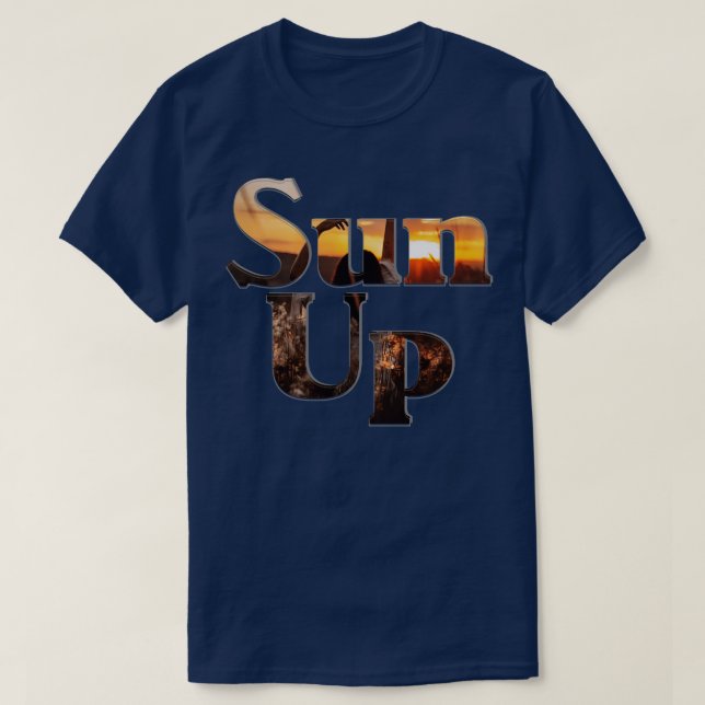 Sun Up T-Shirt (Design Front)