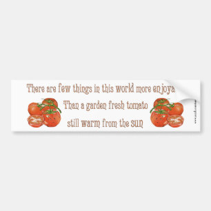 Sun Warmed Tomatoes Bumper Sticker